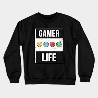 Gamer Life T-Shirt Design Crewneck Sweatshirt